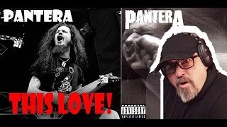 FIRST TIME HEARING PANTERA THIS LOVE GENUINE REACTION [upl. by Eimmac]