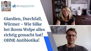 Giardien Durchfall Würmer  Wie Silke bei ihrem Welpe alles richtig gemacht hat OHNE Antibiotika [upl. by Arba]