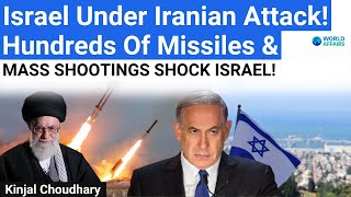 Israel Under ATTACK Hundreds of Iranian Missiles and Mass Shootings Shock Israel  World Affairs [upl. by Inoy907]