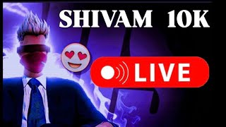 SHIVAM 10K LIVE GAMEPLAY 👍😍❤‍🩹 [upl. by Martel]