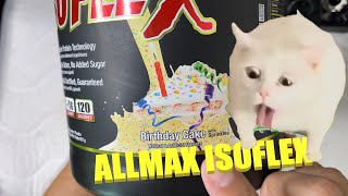 Protein Powder Review Allmax ISOFLEX Birthday Cake [upl. by Alleinad693]