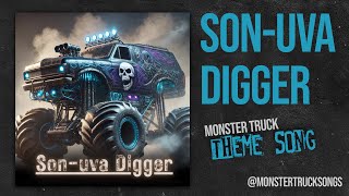 Sonuva Digger THE Sonuva Digger monster truck theme song Son of Grave Digger [upl. by Aneloaup967]