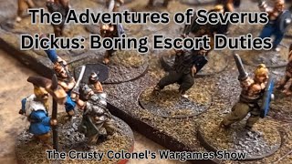 The Adventures of Severus Dickus  Boring Escort Duties  The Crusty Colonel [upl. by Newsom468]