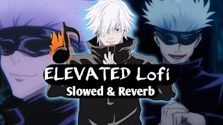 ELEVATED Lofi Slowed amp Reverb Remix Song [upl. by Parry]