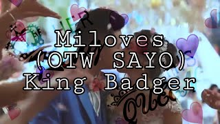 MILOVES OTW SAYO  King Badger  Wedding Video [upl. by Atinrehs923]