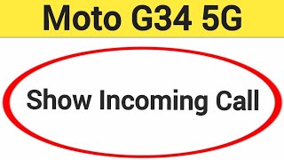 Moto G34 5G me call show nahi ho raha hai How to show incoming call in Moto G34 5G [upl. by Dorris]