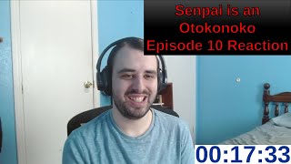 Senpai is an Otokonoko Episode 10 Reaction [upl. by Ajim6]