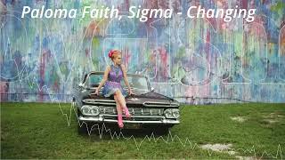 Paloma Faith Sigma  Changing Audio [upl. by Stephie]