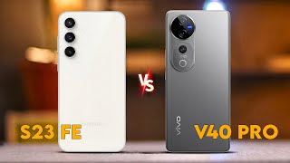 Samsung Galaxy S23 Fe Vs Vivo V40 Pro  A Detailed Comparison [upl. by Docila967]