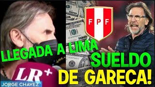 SELECCION PERUANA RICARDO GARECA LLEGADA A LIMA ¿CUÁNTO GANABA COMO TÉCNICO DE PERÚ [upl. by Hose]