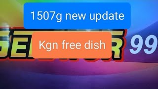 SUNPUSH 1507G  NEW SOFTWARE UPDATE SENATOR 999  KGN FREE DISH [upl. by Lozano]