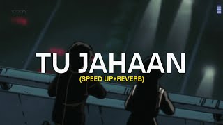 Tu Jahaan Main Wahaan Speed Up Reverb Salam Namaste 💗 tanishkasauda8204 [upl. by Diann]