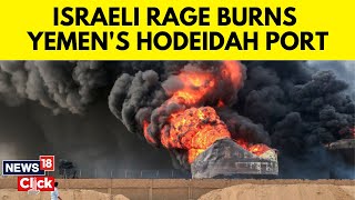 Israeli Air Raids On The Yemeni Port Of Hodeidah Leaves Massive Infrastructural Damages  N18G [upl. by Eveam]