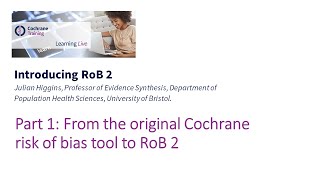 Part 1 From the original Cochrane risk of bias tool to RoB 2 [upl. by Chew]