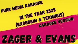 ZAGER amp EVANS ✴ IN THE YEAR 2525 EXORDIUM amp TERMINUS ✴ KARAOKE INSTRUMENTAL ✴ PMK [upl. by Maximilianus]