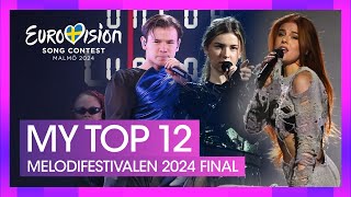 🇸🇪 Melodifestivalen 2024  My Top 12  FINAL Sweden Eurovision 2024 [upl. by Dean366]