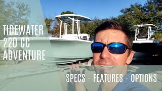 Tidewater Boats 220 CC Adventure Walkthrough [upl. by Annaihs781]