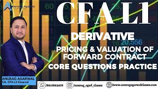 CFA L1 Derivative  Pricing amp Valuation of Forward Contract  Core Question Practice [upl. by Rriocard145]