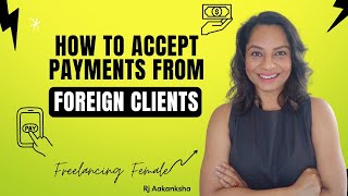 How to accept payments from foreign clients  Best Payment Method  Freelancing Female [upl. by Llerrehs]