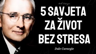 5 Savjeta za Život bez Stresa  Dale Carnegie [upl. by Maitund]