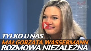 Rozmowa Niezależna  Małgorzata Wassermann [upl. by Joris315]