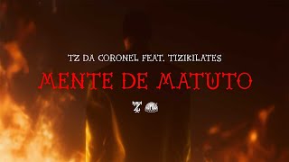 Tz da Coronel  Mente de Matuto ft Tizi Kilates Prod Dj Alle da Coro [upl. by Oniger737]