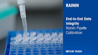 Pipette Calibration  Systems and Data Integrity from End to End  Rainin  METTLER TOLEDO [upl. by Pratt]