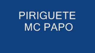 PIRIGUETE MC PAPO [upl. by Oemac]