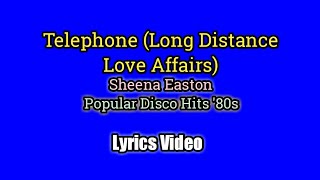 Telephone Long Distance Love Affairs Lyrics Video  Sheena Easton [upl. by Sankaran737]