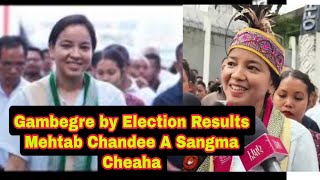 Gambegre by Election ni Result Mehtab chandee sangma Cheaha [upl. by Atilal]