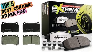 Top 5 Best Ceramic Brake Pad of 2024 [upl. by Atikihc]