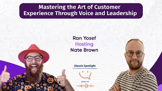 Glassix Spotlight Podcast  Mastering the Art of CX Through Voice and Leadership with Nate Brown [upl. by Ahrat]