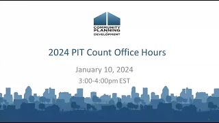 2024 PIT Count Office Hours – January 10 2024 [upl. by Nitsruk242]