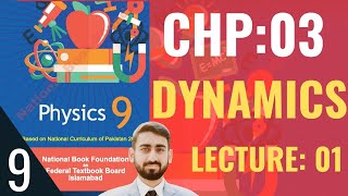 Class 9 Physics  Dynamics Lecture 1  New Book Chapter 3  Federal Board  class9physicsdynamics [upl. by Elysee737]