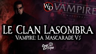 Le clan Lasombra  Vampire La Mascarade V5 [upl. by Anazus]