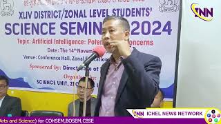 DIST ZONAL LEVEL SCIENCE SEMINAR2024 NGASI ZEO ZONE III TBL GI CONFERENCE HALL DA PANGTHOKHRE [upl. by Aimac]