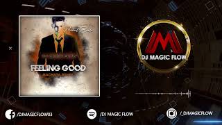 FEELING GOOD  Michael Bublé Dj Magic Flow Bachata Remix [upl. by Osbourn]