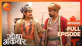 Ep 260  Akbar ने बांटा Jodha के साथ अपना बच्चा खो देने का दुःख  Jodha Akbar  Zee TV [upl. by Lenod]