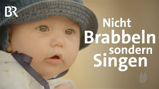 Was wollen sie uns sagen Die ersten Laute von Babys Brabbeln oder Singen  Capriccio  BR [upl. by Sewel]