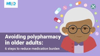 Avoiding polypharmacy in older adults 6 steps to reduce medication burden [upl. by Newbold]