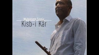 Muharrem Temiz  Gel Güzelim Nolur Nolur  Kisbi Kâr 2008 © Kalan Müzik [upl. by Swerdna566]