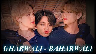 Ek Taraf Hai Gharwali Ek Taraf Baharwali  Gharwali Baharwali  Ft vminkook BTS  FMV [upl. by Centeno793]