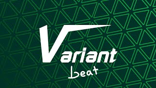 Variant Beat [upl. by Cleland563]