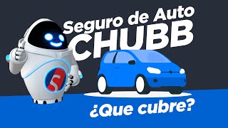 Chubb Seguros  ¿Cómo funciona el Seguro de Auto Chubb  Ahorra Seguros [upl. by Whitten]