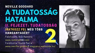 A Tudatosság Hatalma Neville Goddard hangoskönyv  II fejezet Tudatosság [upl. by Aleit]