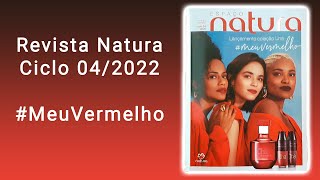 Revista Natura Ciclo 042022 Lançamentos Promoções e últimos ciclos de vendas MeuVermelho [upl. by Elliott]