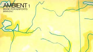 BRIAN ENO 🎵 Ambient 1 ♬ MUSIC FOR AIRPORTS 🎵 Full Album HQ AUDIO [upl. by Jarl]