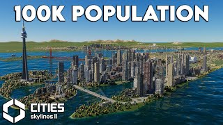 Completed 100K Population in Cities Skylines 2  Cities Skylines 2 GAMEPLAY [upl. by Akcire]