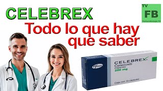 CELEBREX Para qué Sirve Cómo se toma y todo lo que hay que saber ¡Medicamento Seguro👨‍🔬💊 [upl. by Ambrosine]