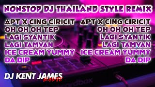 NEW TIKTOK VIRAL NONSTOP THAILAND STYLE REMIX 2024  TIKTOK TRENDING  DJ KENT JAMES REMIX [upl. by Rafi]